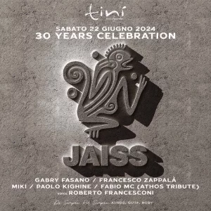 JAISS - 30 years celebration @ Tinì Sound Garden 22 Giugno 2024