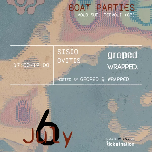 06 Luglio Hosted by GROPED & WRAPPED
