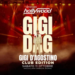 30 Years Hollywood present GIGI D'AGOSTINO @ Malaspina