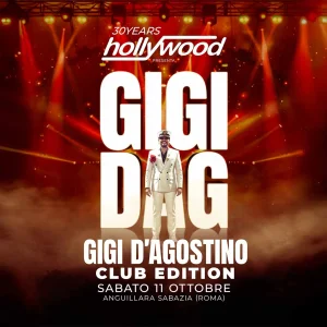 30 Years Hollywood present GIGI D'AGOSTINO