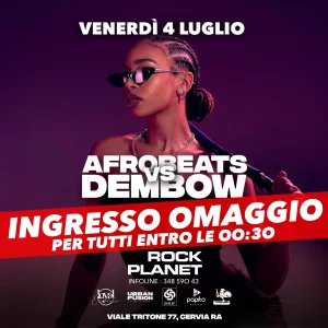 AFROBEATS vs DEMBOW @ Rock Planet 04 Luglio 2025