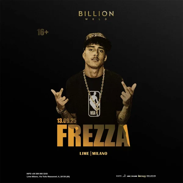 BILLION PRESENTA FREZZA LIVE AT LIME MILANO