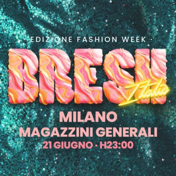 BRESH at MAGAZZINI GENERALI P