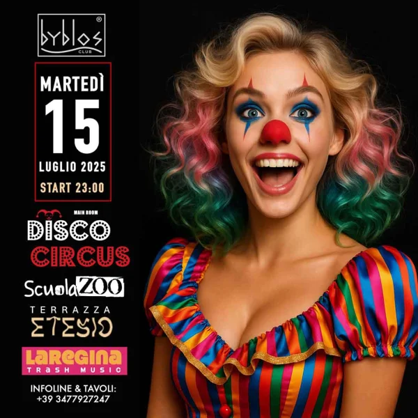 DISCO CIRCUS @ BYBLOS 15 Luglio 2025