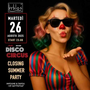 Disco Circus @ BYBLOS 26 Agosto 2025