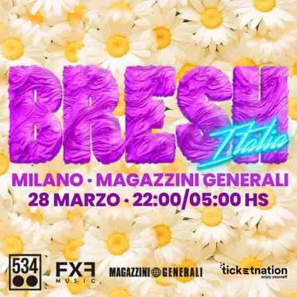 FIESTA BRESH @ Magazzini Generali 28 Marzo 2024 O