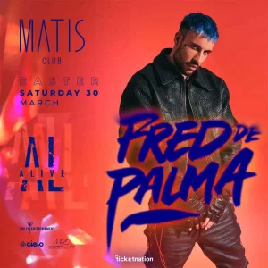 FRED DE PALMA @ Matis 30 Marzo 2024