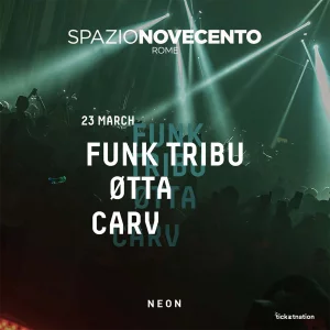 FUNK TRIBU ØTTA CARV@ SPAZIO NOVECENTO 23 Marzo 2024