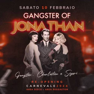 GANGSTER OF JONATHAN Sabato 10 Febbraio 2024