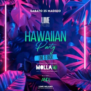 HAWAIIAN PARTY @ Lime Milano 25 Maggio 2024