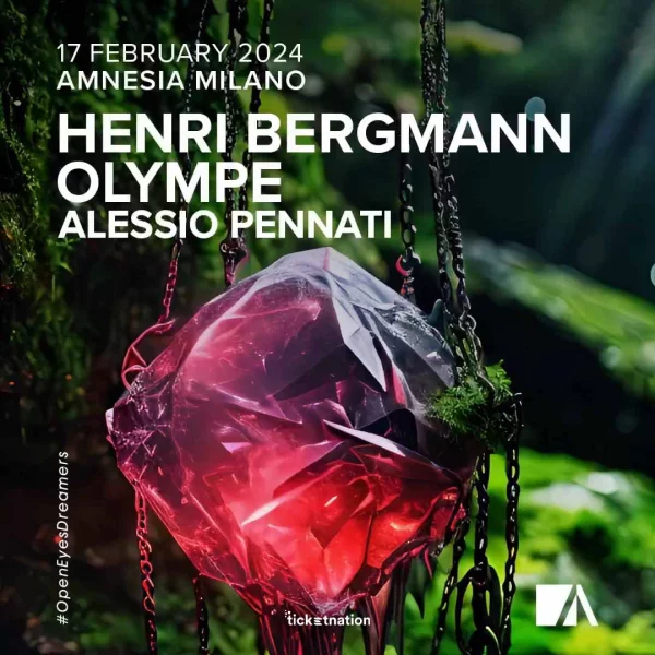 HENRI BERGMANN + OLYMPE + Alessio Pennati @ AMNESIA MILANO