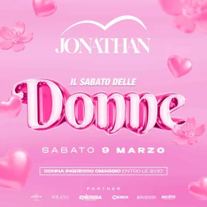 IL SABATO DELLE DONNE @ Jonathan Sabato 09 Marzo 2024