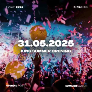 KING SUMMER OPENING 2025