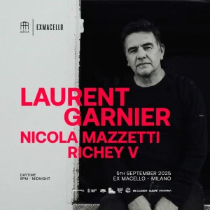 LAURENT GARNIER @ Ex Macello 05 Settembre 2025