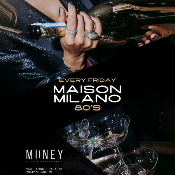 MAISON MILANO 80'S @ MONEY CLUB