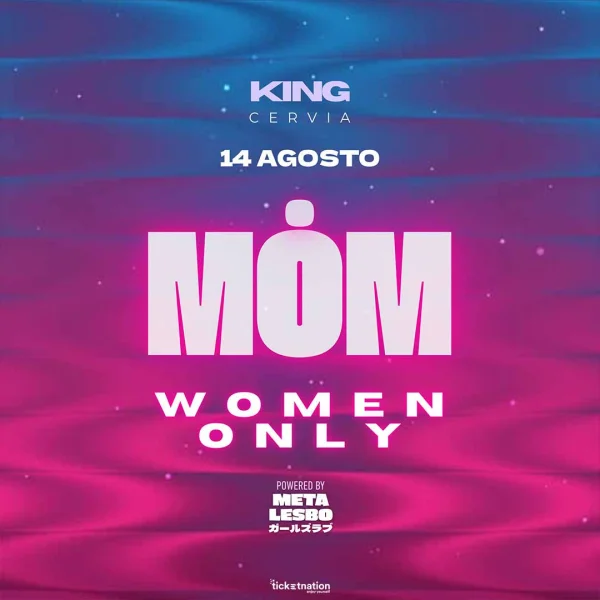 MOM @ KING 14 Agosto 2025