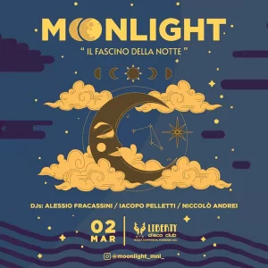 MOONLIGHT il fascino della notte @  Liberty Disco Club 02 Marzo 2024