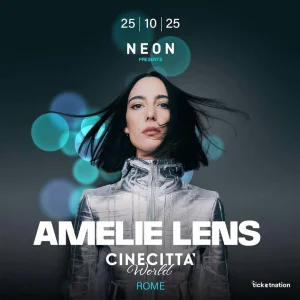 NEON pres. AMELIE LENS @ Cinecittà World