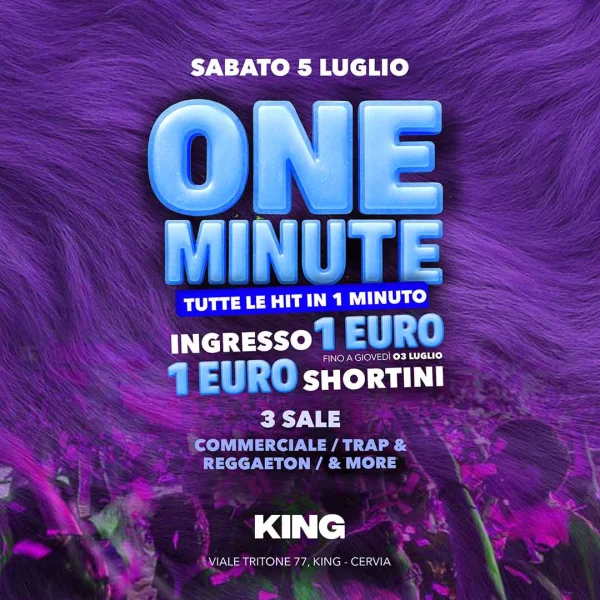 ONE MINUTE @ KING 05 Luglio 2025