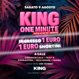ONE MINUTE @ KING 09 Agosto 2025
