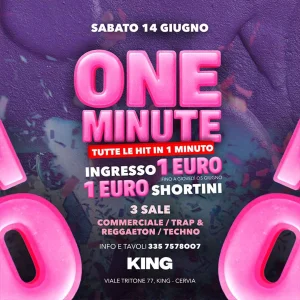 ONE MINUTE @ KING 14 Giugno 2025
