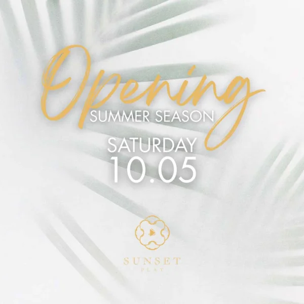OPENING SUMMER SEASON @ Play Sunset
