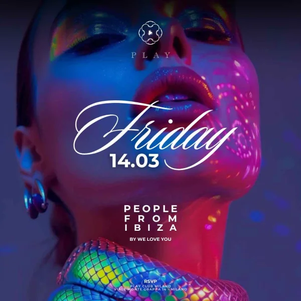 PEOPLE FROM IBIZA By We Love You @ FRIDAY PLAY CLUB