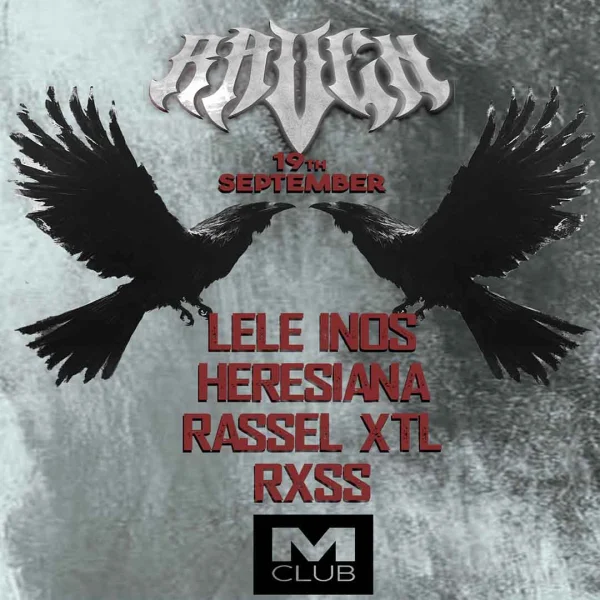 RAVEN – OPENING NIGHT @ MAIN CLUB