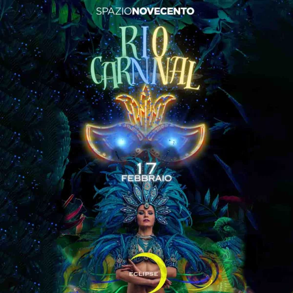 RIO CARNIVAL Eclipse @ Spazio Novecento 17 Febbraio 2024