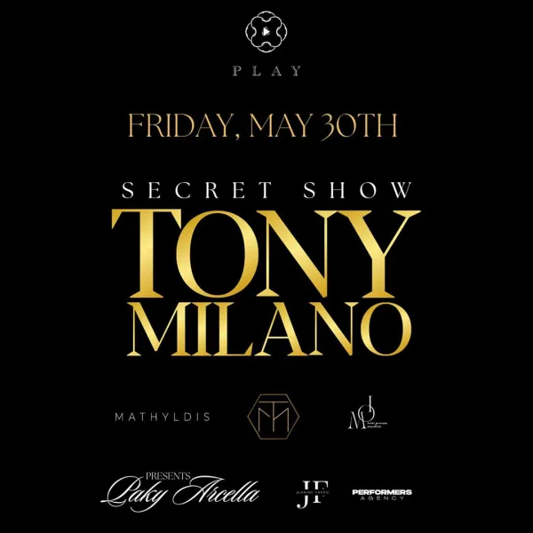 “Secret Show by Tony Milano” @ PLAY