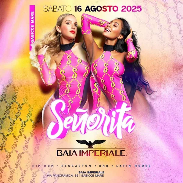 SEÑORITA @ Baia Imperiale 16 Agosto 2025