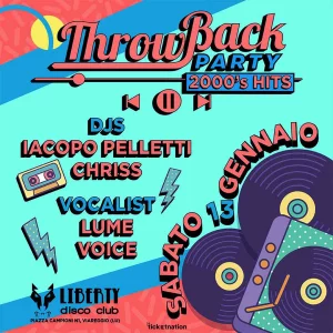 THROW BACK PARTY 2000's HITS @ Liberty Disco 13 Gennaio 2024