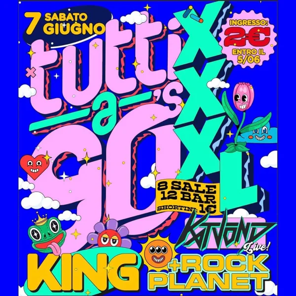 TUTTI A 90's XXXL @ King