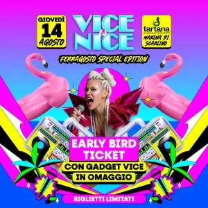 VICE is NICE - Ferragosto Special Edition at Tartana