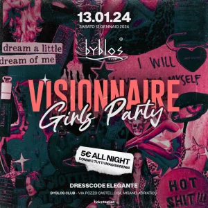 VISIONNAIRE - GIRLS PARTY @ Byblos Club
