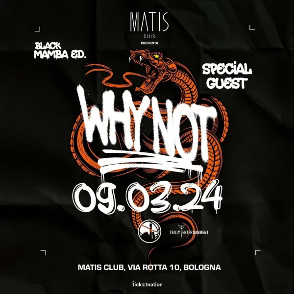 WHY NOT- NOT IN MY HOUSE @ Matis Club 09 Marzo 2024